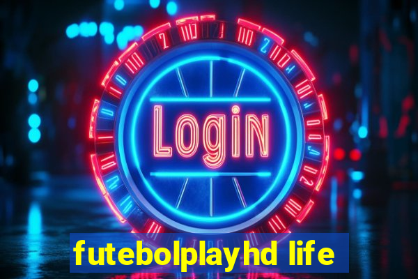 futebolplayhd life